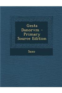 Gesta Danorvm - Primary Source Edition