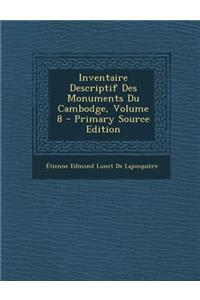 Inventaire Descriptif Des Monuments Du Cambodge, Volume 8