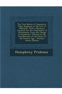 The True Nature of Imposture, Fully Displayed in the Life of Mahomet