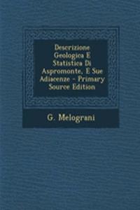 Descrizione Geologica E Statistica Di Aspromonte, E Sue Adiacenze - Primary Source Edition