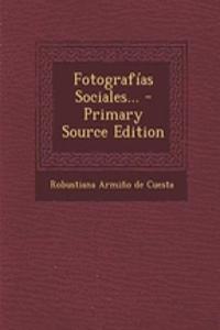 Fotografías Sociales... - Primary Source Edition