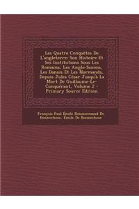 Les Quatre Conquetes de L'Angleterre