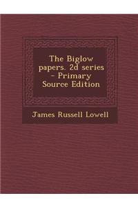 The Biglow Papers. 2D Series - Primary Source Edition