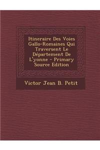 Itineraire Des Voies Gallo-Romaines Qui Traversent Le Departement de L'Yonne