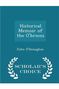 Historical Memoir of the O'Briens - Scholar's Choice Edition