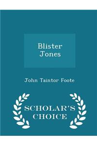 Blister Jones - Scholar's Choice Edition