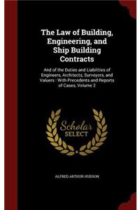 The Law of Building, Engineering, and Ship Building Contracts