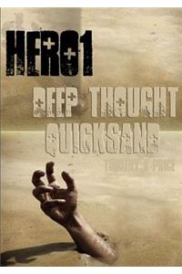 Deep Thought Quicksand