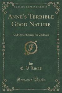 Anne's Terrible Good Nature