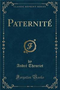 Paternité (Classic Reprint)