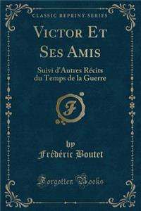 Victor Et Ses Amis