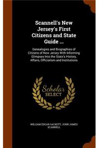 Scannell's New Jersey's First Citizens and State Guide ...