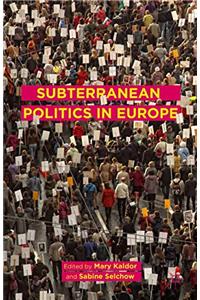 Subterranean Politics in Europe