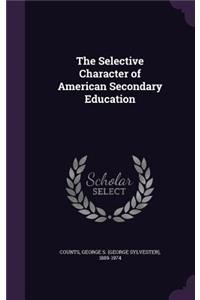 The Selective Character of American Secondary Education