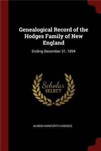 Genealogical Record of the Hodges Family of New England