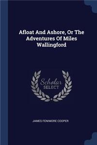 Afloat And Ashore, Or The Adventures Of Miles Wallingford