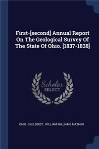 First-[second] Annual Report On The Geological Survey Of The State Of Ohio. [1837-1838]