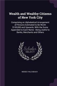 Wealth and Wealthy Citizens of New York City