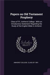 Papers on Old Testament Prophecy
