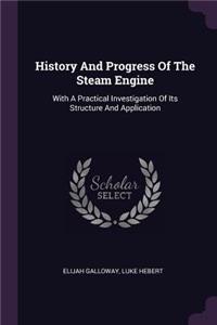 History And Progress Of The Steam Engine