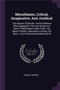 Miscellanies, Critical, Imaginative, And Juridical