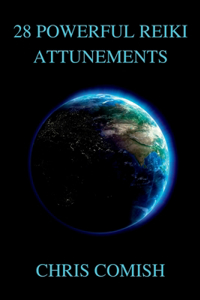 28 Powerful Reiki Attunements