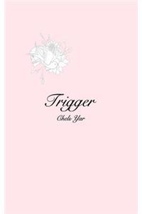 Trigger