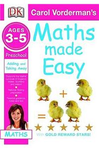 Maths Made Easy Adding and Taking Away: Preschool Ages 3-5