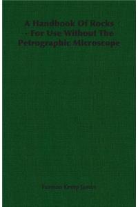 Handbook of Rocks - For Use Without the Petrographic Microscope