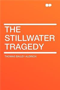 The Stillwater Tragedy