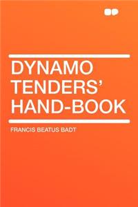 Dynamo Tenders' Hand-Book