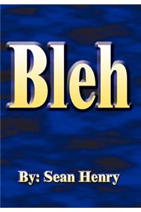 Bleh
