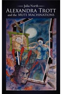 Alexandra Trott and the Muti Machinations