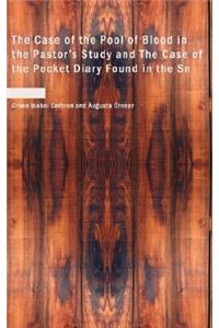 Case of the Pool of Blood in the Pastor's Study and the Case of the Pocket Diary Found in the Sn