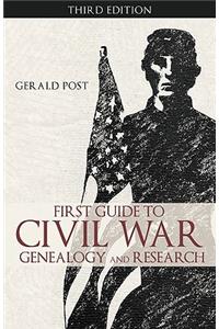 First Guide to Civil War Genealogy and Research