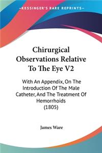 Chirurgical Observations Relative To The Eye V2
