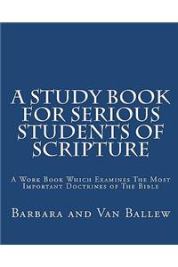 Study Book For Serious Students Of Scripture