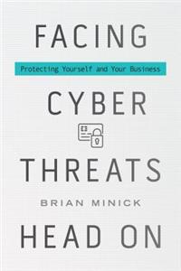 Facing Cyber Threats Head On