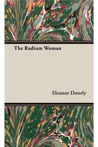 Radium Woman;A Youth Edition of the Life of Madame Curie