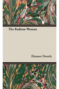 Radium Woman;A Youth Edition of the Life of Madame Curie