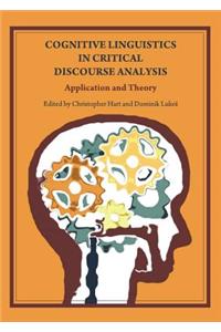 Cognitive Linguistics in Critical Discourse Analysis: Application and Theory