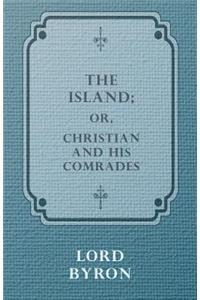 Island; Or, Christian and His Comrades