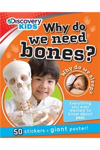 Why Do We Need Bones?