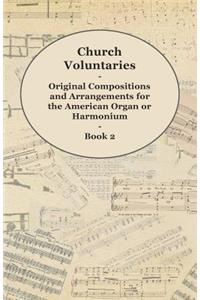 Church Voluntaries - Original Compositions and Arrangements for the American Organ or Harmonium - Book 2