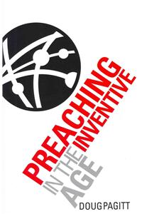 Preaching in the Inventive Age