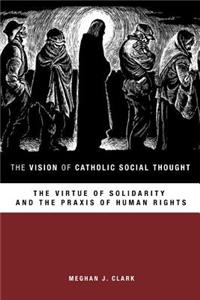 The Vision of Catholic Social Thought