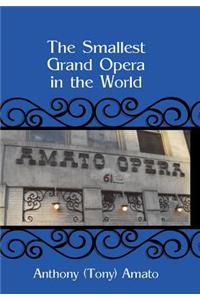 The Smallest Grand Opera in the World