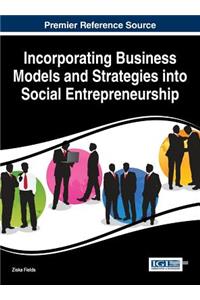 Incorporating Business Models and Strategies into Social Entrepreneurship