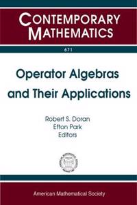 Operator Algebras and Their Applications