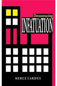Deconstructing INFATUATION